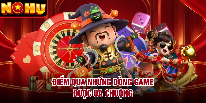 Điểm qua những dòng game được ưa chuộng