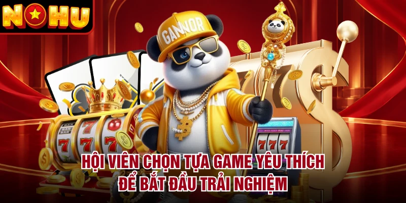 Hội viên chọn tựa game yêu thích để bắt đầu trải nghiệm