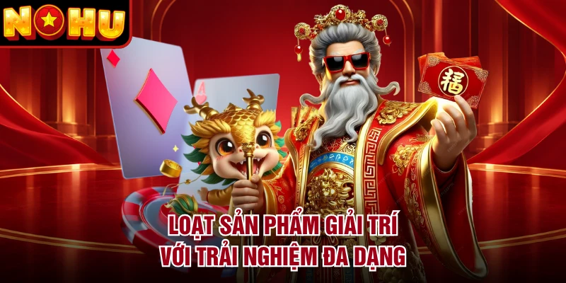Loạt sản phẩm giải trí với trải nghiệm đa dạng