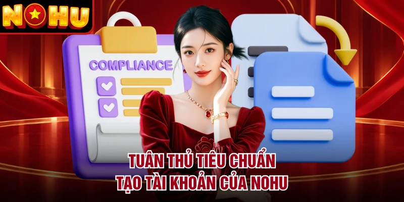 Tuân thủ tiêu chuẩn tạo tài khoản của NOHU